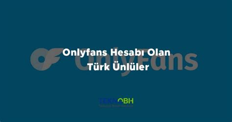 türk onlyfans ünlüleri|Onlyfans Hesabı Olan Türk Ünlüler (Kimler var Kimler)